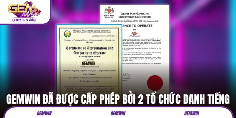GEMWIN đã được cấp phép bởi 2 tổ chức danh tiếng