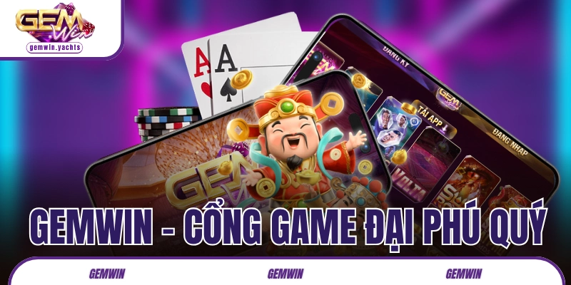 Cổng game bài Đại Phú Quý GEMWIN