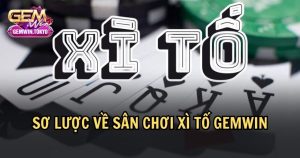 Luật chơi game bài đổi thưởng Xì tố GemWin chi tiết, mới nhất 2025